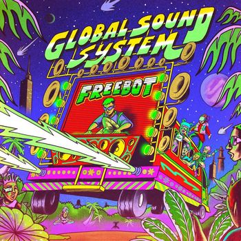 Freebot - Global Sound System (Explicit)