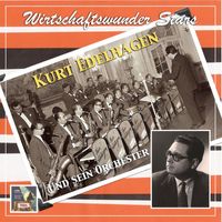 Kurt Edelhagen - Wirtschaftswunder-Stars: Kurt Edelhagen