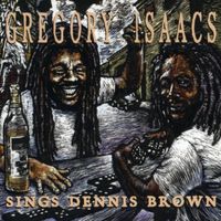 Gregory Isaacs - Gregory Isaacs Sings Dennis Brown (Deluxe Edition)
