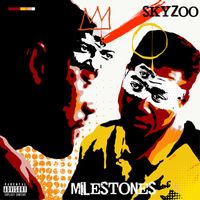 Skyzoo - Milestones (Explicit)