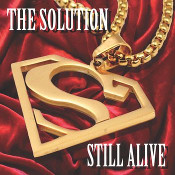 The Solution - Still Alive