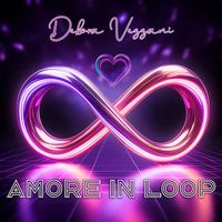 Debora Vezzani - Amore in loop
