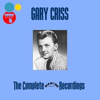 Gary Criss - The Complete Diamond Records Recordings