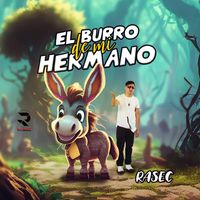 Rasec - El Burro de Mi Hermano