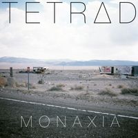 Tetrad - Monaxia