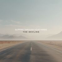 The Devlins - Slipping Through Your Hands