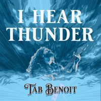 Tab Benoit - I Hear Thunder