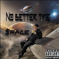 SPACE - No better time (Explicit)