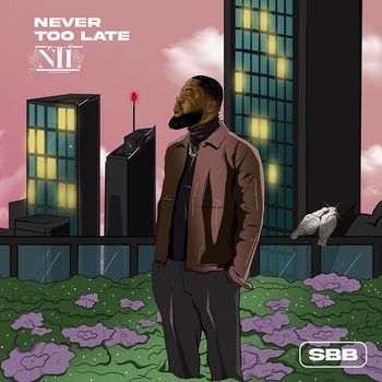 SBB - Never Too Late (Explicit)