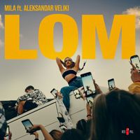 Mila - Lom (feat. Aleksandar Veliki)