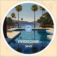 Gino - Paradise (lose this)