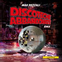 Max Pezzali - Discoteche abbandonate (Remix)