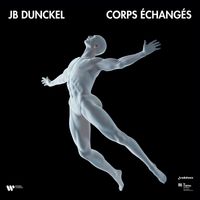 JB Dunckel - Corps Échangés
