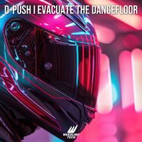 D-Push - Evacuate The Dancefloor (Techno Version)