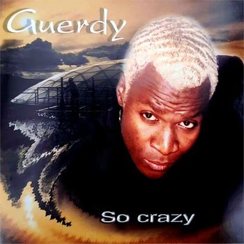 Guerdy - So crazy