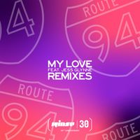 Route 94 - My Love (Remixes)