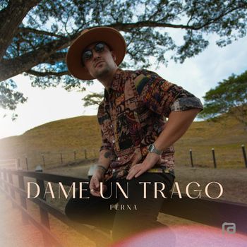 Ferna - Dame Un Trago