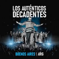 Los Auténticos Decadentes - Buenos Aires - ARG (En Vivo)