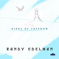 Randy Edelman - Birds Of Freedom