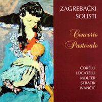 Zagreb Soloists - Concerto Pastorale