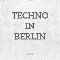 Zafrir - Techno in Berlin