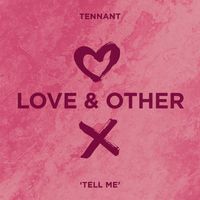 Tennant - Tell Me