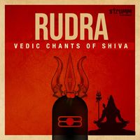 Ved Vrind - Rudra - Vedic Chants of Shiva