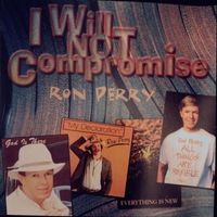 Ron Perry - I Will Not Compromise