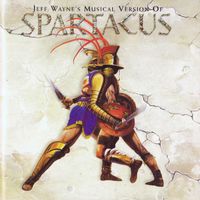 Jeff Wayne - Jeff Wayne's Musical Version of Spartacus