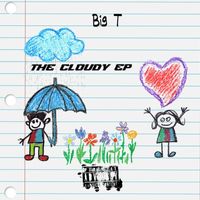 Big T - The Cloudy (Explicit)