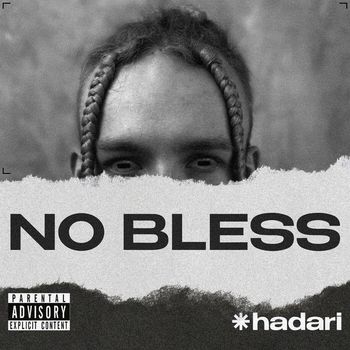 hadari - NO BLESS (Explicit)