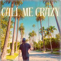 Truth - Call Me Crazy (feat. ELIB) (Explicit)