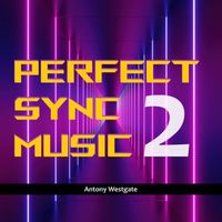 Antony Westgate - Perfect Sync Music 2