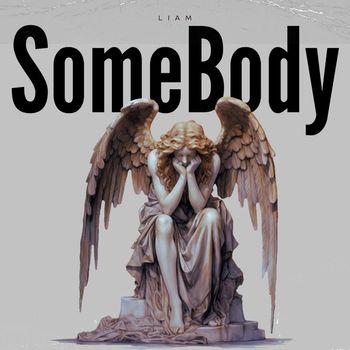 Liam - SomeBody (Explicit)