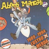 Aborti mancati - 1989-1994: Lustro (di) merda (Explicit)