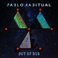 Pablo Habitual - Out of DUB