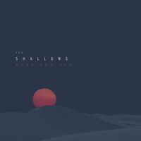 The Shallows - Dust and Sun