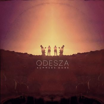 ODESZA - Summer's Gone