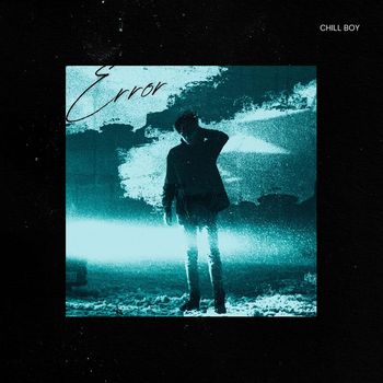Chill Boy - Error