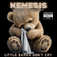 Nemesis - Little Sarah Don't Cry