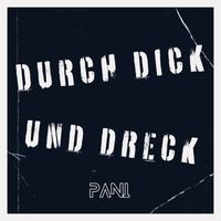 Pani - Durch Dick & Dreck (Explicit)