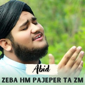 abid - Zeba Hm Pajeper Ta Zm