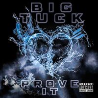 Big Tuck - Prove It (Explicit)