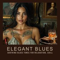Tom Media - Elegant Blues - Soothing Blues Tunes for Relaxation, Chill