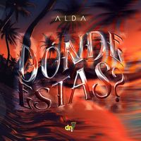 Alda - Dónde Estás?