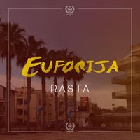 Rasta - Euforija (Explicit)