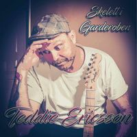 Teddie Ericsson - Skelett i garderoben