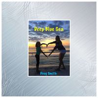 Doug Smith - Deep Blue Sea (Instrumental)