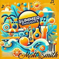Matt Smith - Summer Thoughts