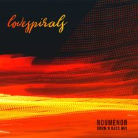 Love Spirals Downwards - Noumenon (Drum n Bass Mix)